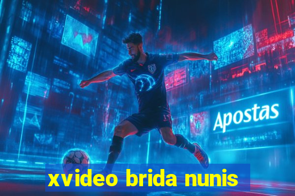 xvideo brida nunis